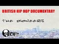 Capture de la vidéo The Pioneers - The British Hip Hop Documentary.