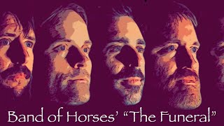 Episode 78: The Funeral (Band of Horses’ Secret Meaning)