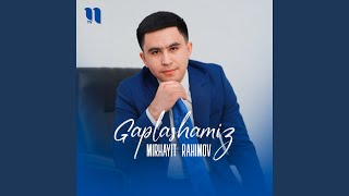 Gaplashamiz - Mirhayit Rahimov