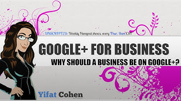 Why Should a Business Get Started with Google Plus Now?