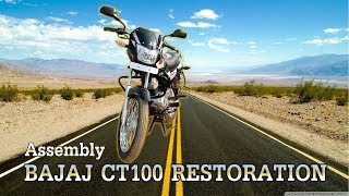 Bajaj CT 100 Restoration - Part 3 Assembly