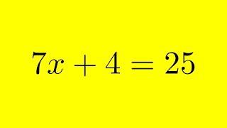 Solving Algebraic Equation: 7x + 4 = 25 Step by Step Guide