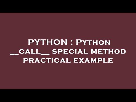 PYTHON : Python __call__ special method practical example