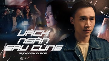 VÁCH NGĂN SAU CÙNG - TRỊNH ĐÌNH QUANG | MUSIC VIDEO OFFICIAL