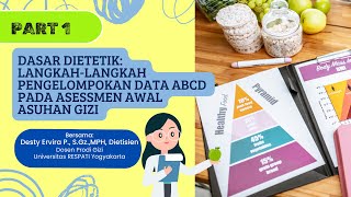 Dasar Dietetik Part 1: Pengelompokan data  ABCD pada penilaian status gizi
