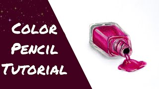 Nail Polish Bottle Tutorial | Color Pencil