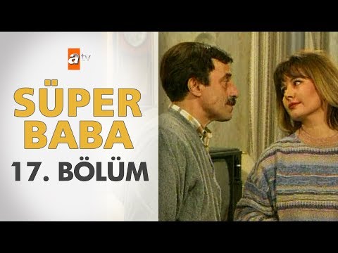 Süper Baba 17. Bölüm