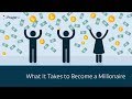 What It Takes to Become a Millionaire