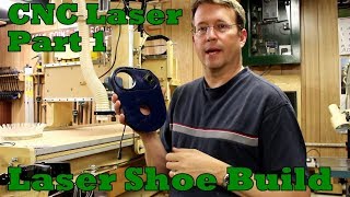 CNC Laser - Part 1 - Building the CNC Laser Shoe