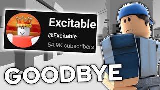 The END Of EXCITABLE... Goodbye... (Roblox Arsenal)