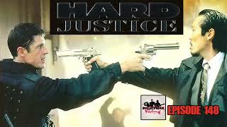 Hard Justice - The Bulletproof Podcast ep 148