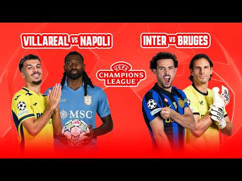 Video VILLAREAL-NAPOLI | INTER-BRUGES CHAMPIONS LEAGUE | DAY | LEAGUE PHASE