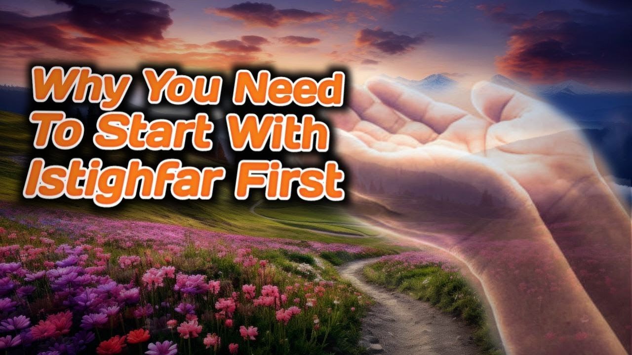 Lesson 5 - Take Istighfar first!
