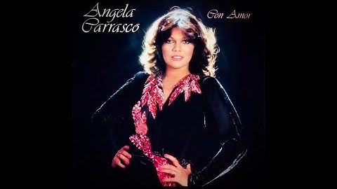 ANGELA CARRASCO - SIEMPRE TÚ