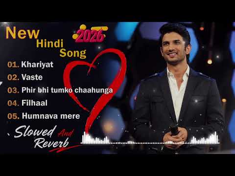 Top 5 Heart Touching Hindi Songs ❤️ | Slowed And Reverb | 2026
