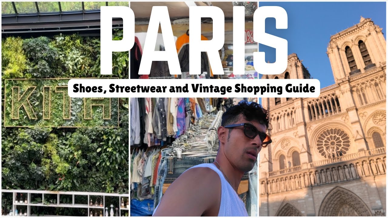 24 Hours in Paris - Sneaker, Streetwear and Mens Fashion Shopping Guide