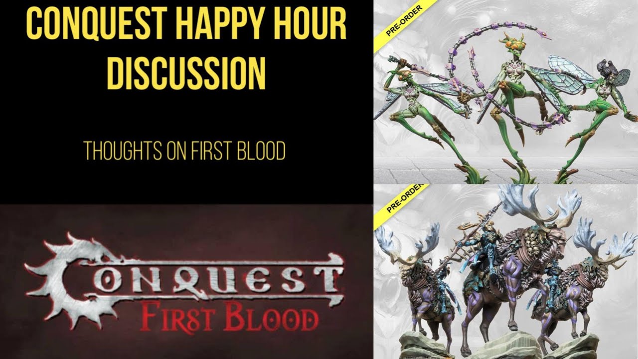 Conquest Happy Hour and First Blood Discussion