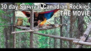 30 Day Survival Challenge Canadian Rockies THE MOVIE  - Catch and Cook or You Don
