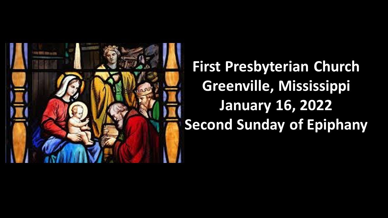 First Pres Greenville MS January 16, 2022 Worship YouTube