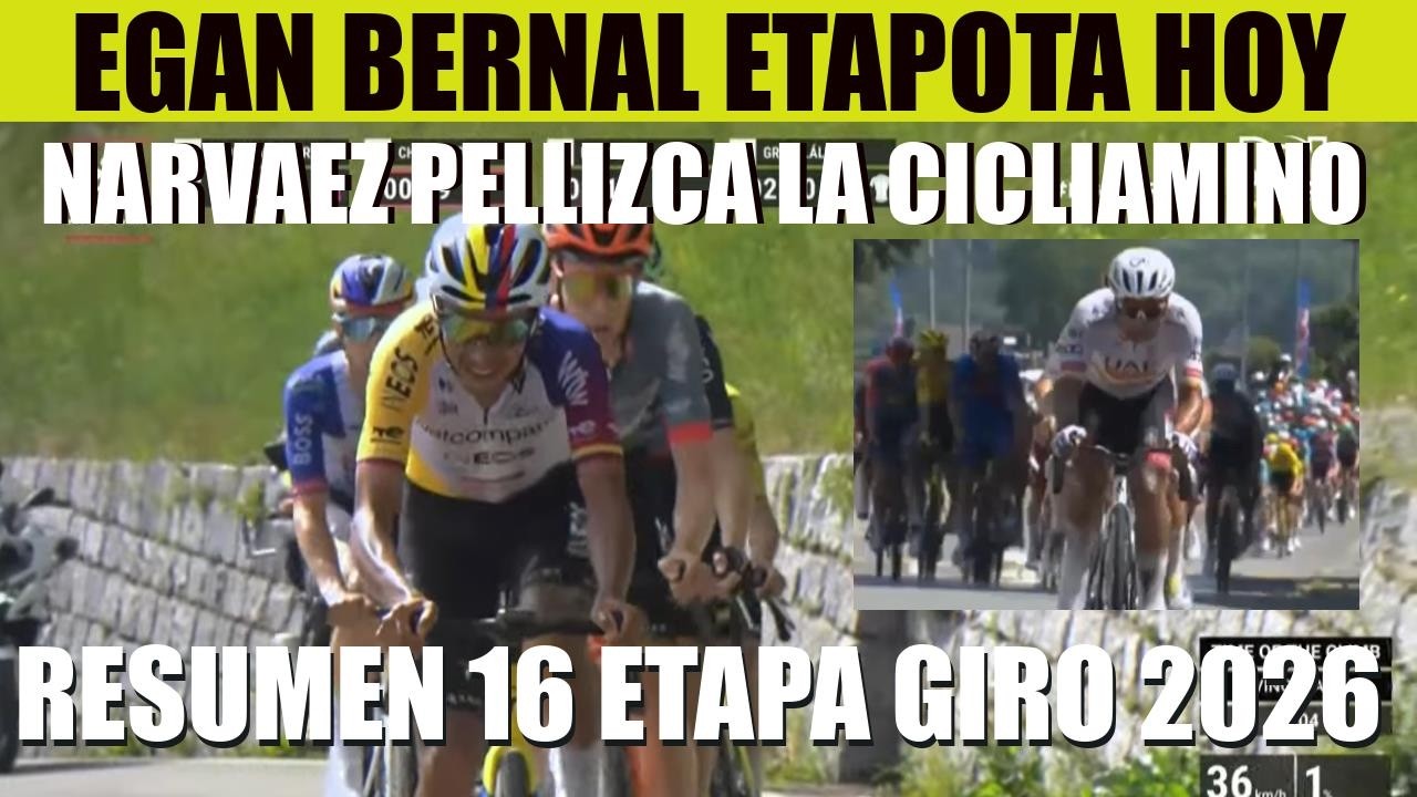RESUMEN 16 ETAPA GIRO DE ITALIA 2026 EGAN Bernal BRUTAL SUBE COMO LA ...
