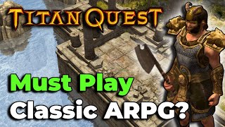 Titan Quest -  Still A Classic ARPG Worth Playing In 2025?