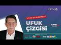 UFUK ÇİZGİSİ | Terörsüz Türkiye süreci, ABD–İsrail–İran gerilimi, okullarda şiddet, Gülistan Doku