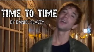 Time To Time  Daniel Seavey 