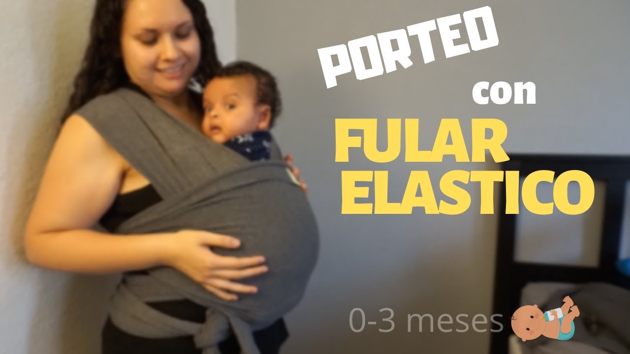 Como PORTEAR a un bebe 0-3 con FULAR ELASTICO | Recien - YouTube
