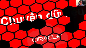 Buổi 16 - 16.Chuyển dữ liệu cơ sở dữ liệu Oracle | Trần Văn Bình Oracle Database Master