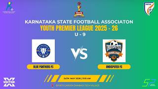 YPL 2025 - 26 | U - 9 | ETV | BLUE PANTHERS FC VS UNDISPUTED FC | 24.5.2026