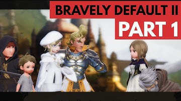 Bravely Default 2 WALKTHROUGH Part 1 YESSSS THE HEROES OF LIGHT ARE BACK FOR MORE