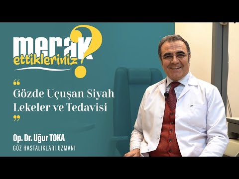 Gözde Uçuşan Siyah Lekeler ve Tedavisi