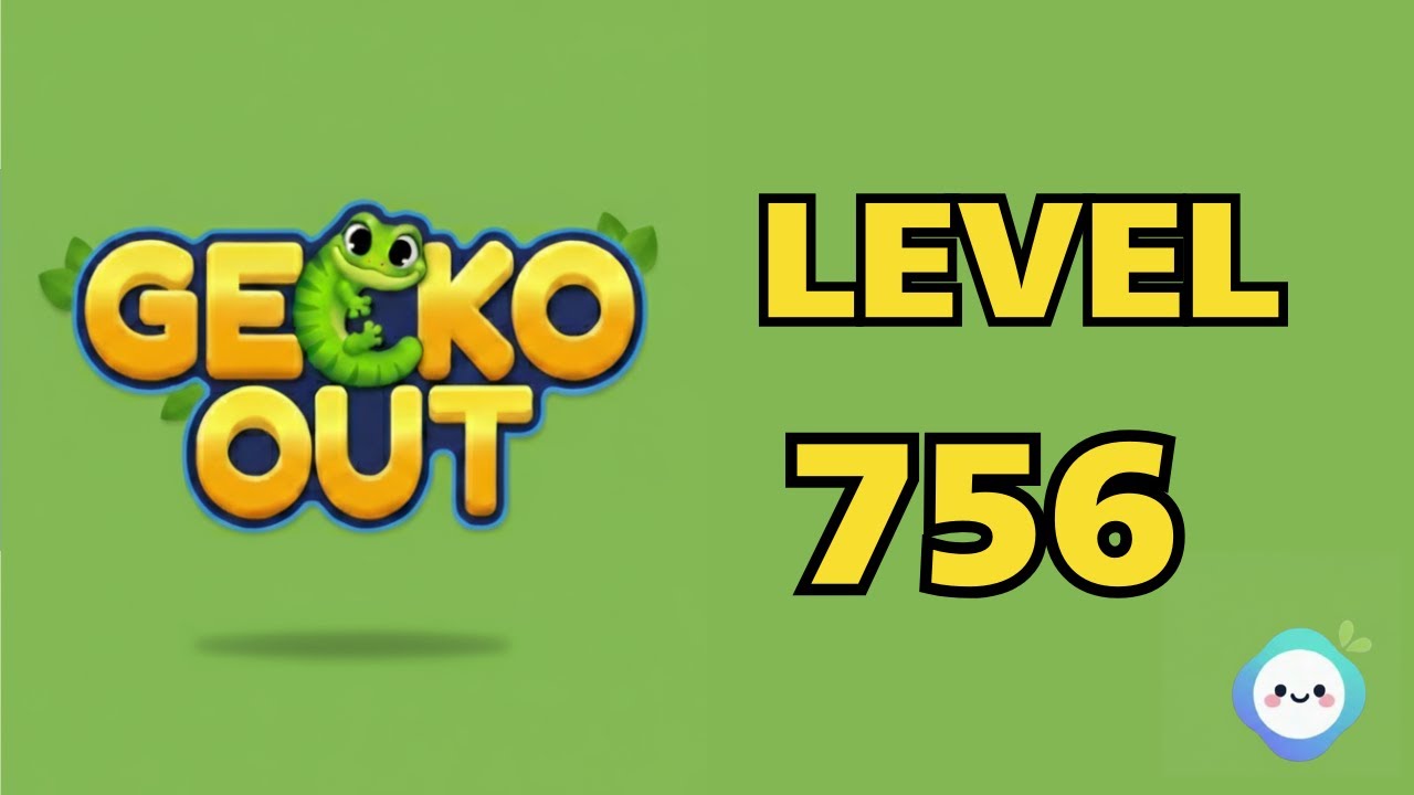Gecko Out level 756｜章魚Game館 Octopus Game Room