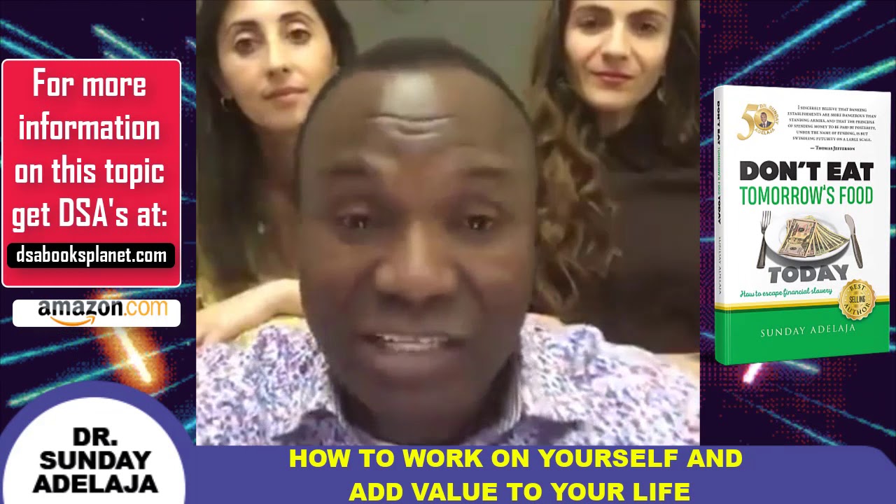 HOW TO WORK ON YOURSELF AND ADD VALUE TO YOUR LIFE. 