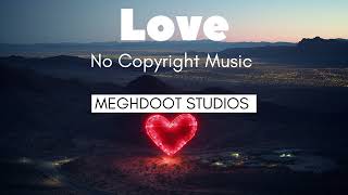 Love Background Music No Copyright | Meghdoot Studios screenshot 4