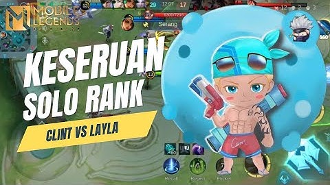 Clint Vs Layla #mobilelegends #clint #mlbb #hero #mlbbhighlights #gameplayproplayer #mlbbcreatorcamp
