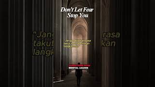 Jangan Biarkan Rasa Takut Menghentikanmu🔥🔥#motivasi #quotes  #leader #sukses #pemimpin #shorts