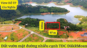 (đã bán) 1.1 ha, 97m mặt đường đất view hồ cạnh TĐC ĐăkRmoan, TP Gia Nghĩa, view hồ đẹp giá