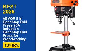 VEVOR 8 in Benchtop Drill Press 25A Induction Benchtop Drill Press for Woodworking Review