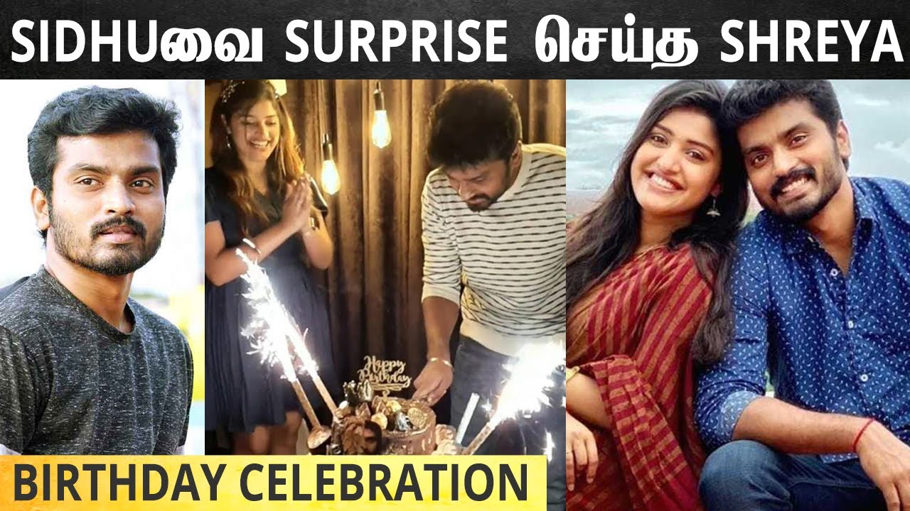 SIDHUவை Surprise செய்த SHREYA! Raja Rani Actor Sidhu Birthday ...