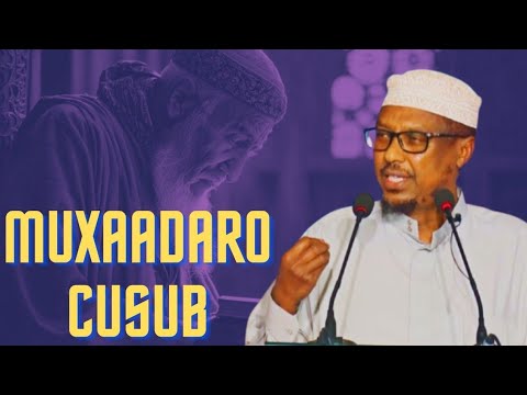 Muxaadaro Cusub Qalbiga Taabanaysa Sheikh Mustafe
