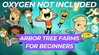 ARBOR TREE FARM for BEGINNERS in Oxygen Not Included (with Oxygen Production!)