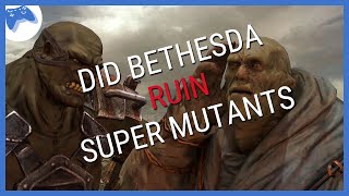 Fallout Talk - Did Bethesda Ruin Super Mutants