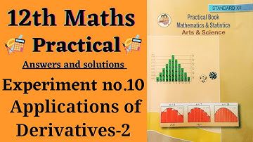10. Applications of derivatives-2 | 12th HSC Mathematics practical book solved | practical no.10 |