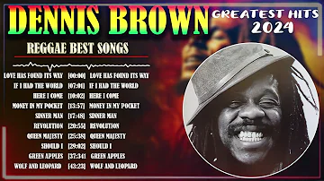 The Best Of Dennis Brown   Greatest Hits Full Album   Dennis Brown Reggae Songs 2024