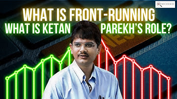 What is front-running scam and what is Ketan Parekh’s role? | Ketan Parekh scam | Front-running scam