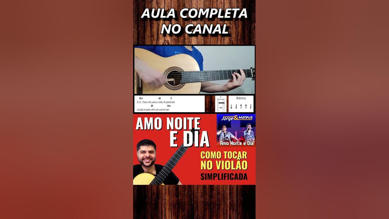 Amo Noite E Dia - Jorge & Mateus - Como Tocar no Violão - cover/cifra simplificada