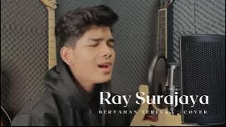 BERTAHAN TERLUKA - FABIO ASHER | Cover By RAY Surajaya