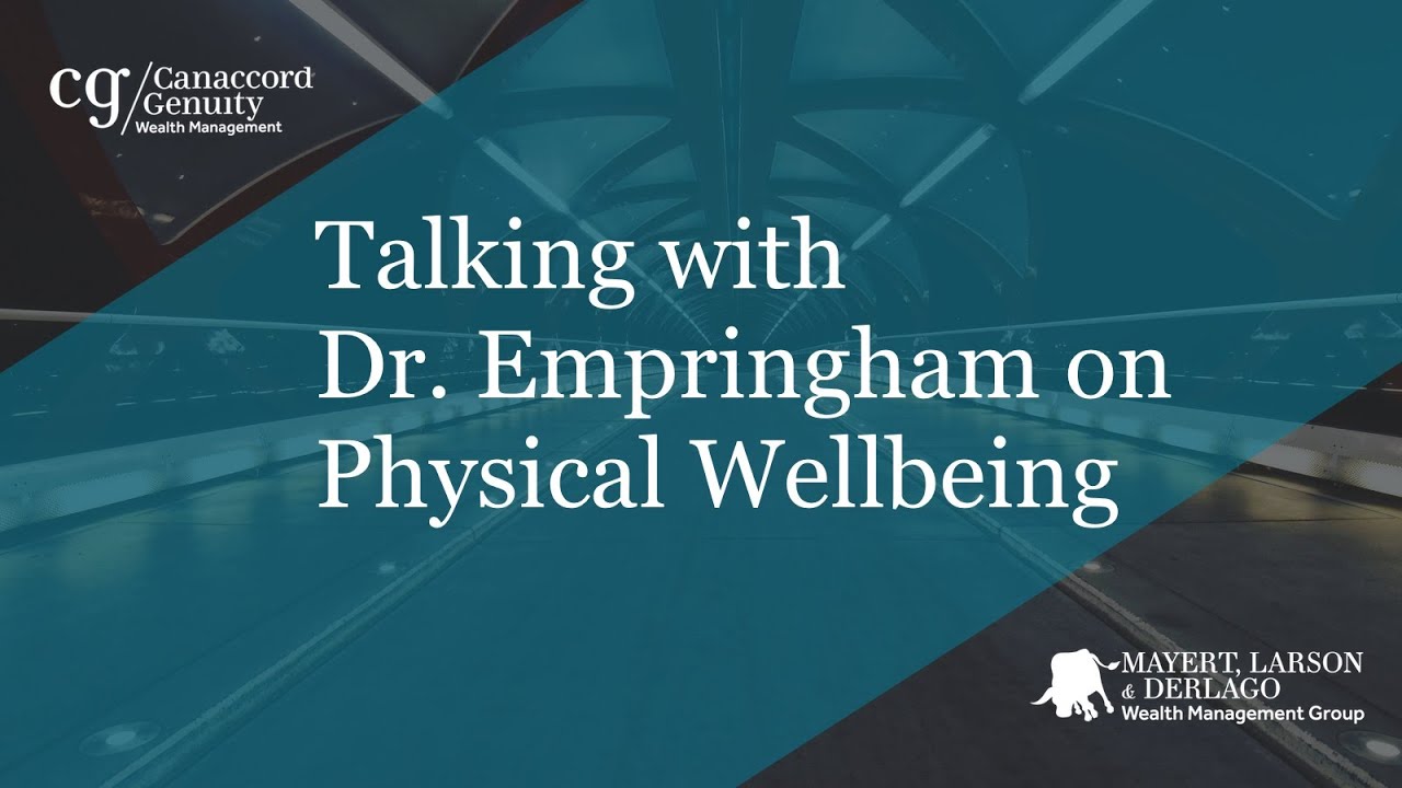 Talking with Dr. Empringham on Physical Wellbeing