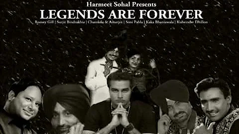 Harmeet Sohal Presents: Legends Are Forever - Bindrakhia Boliyan Ft Surjit Bindrakhia & Dj Man Up